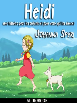 Heidi: une histoire pour les enfants et pour ceux qui les aiment - Audiobook